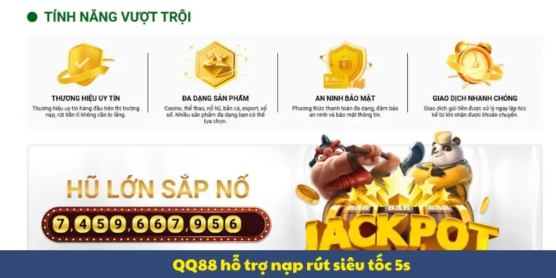 QQ88 hỗ trợ nạp rút siêu tốc 5s